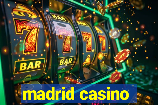 madrid casino