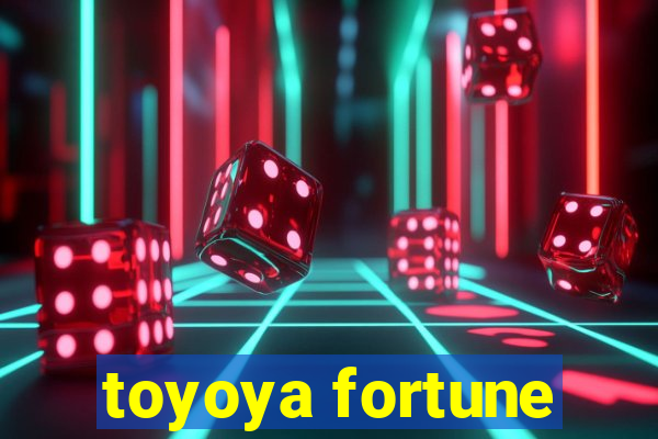 toyoya fortune