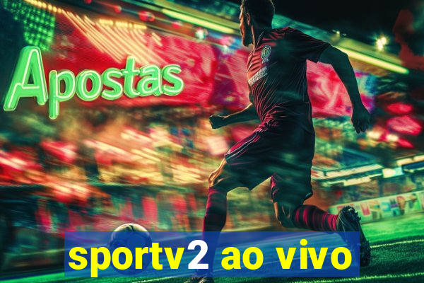 sportv2 ao vivo