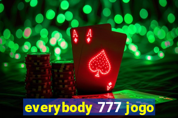 everybody 777 jogo