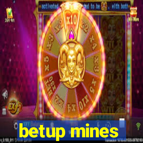 betup mines