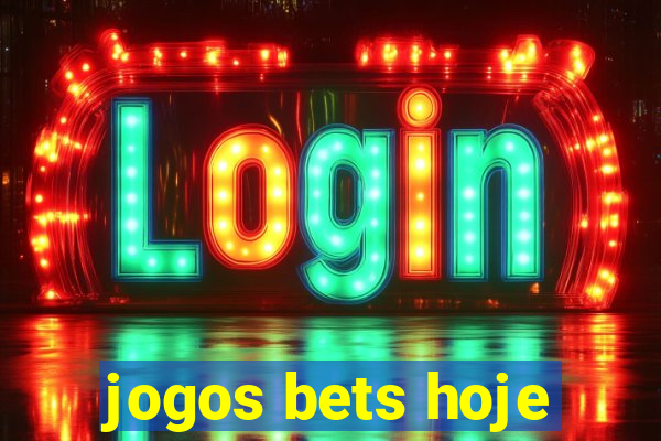 jogos bets hoje