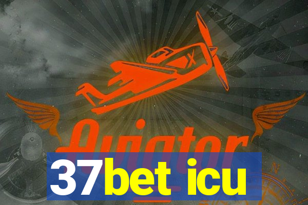 37bet icu