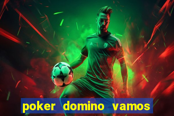 poker domino vamos penghasil uang