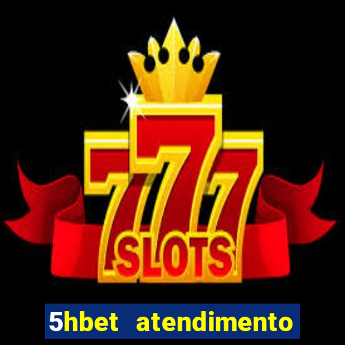 5hbet atendimento ao Cliente