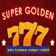 who framed rodger rabbit