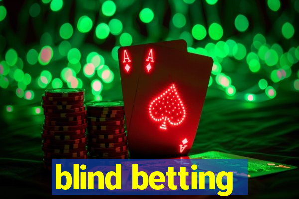 blind betting