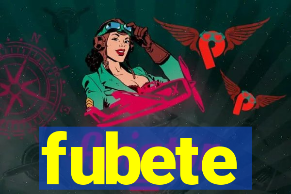 fubete