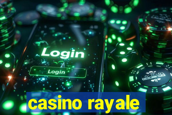 casino rayale