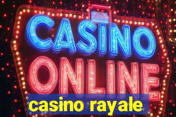 casino rayale