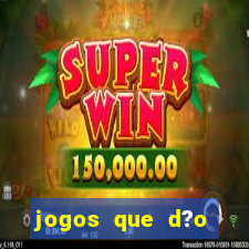 jogos que d?o dinheiro online