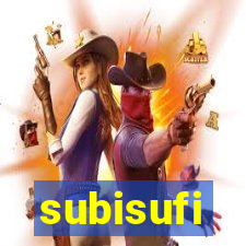 subisufi