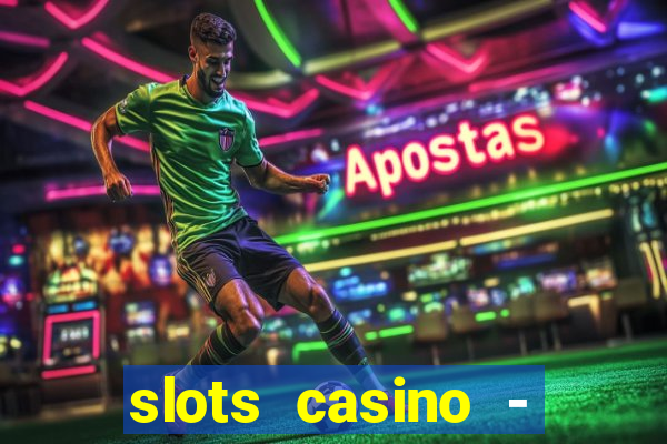 slots casino - lasvegas slots