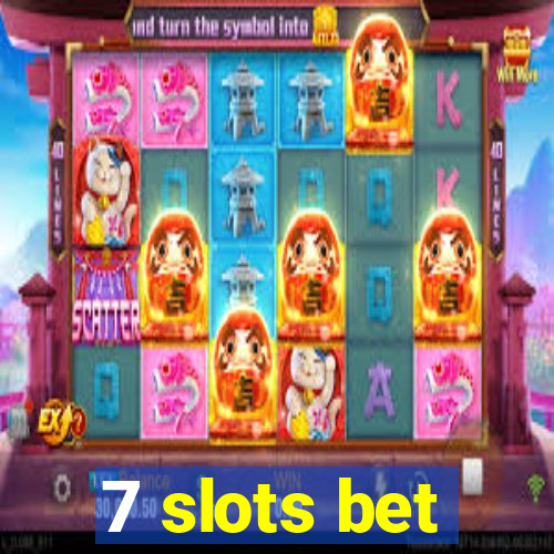 7 slots bet