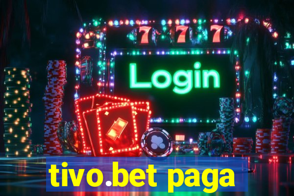 tivo.bet paga