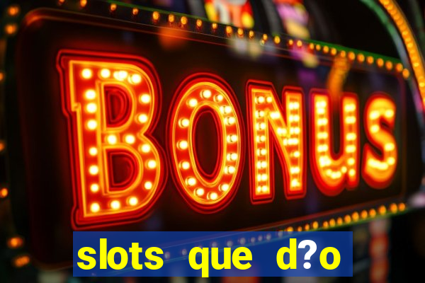 slots que d?o b?nus no cadastro