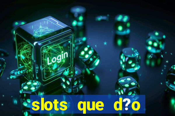 slots que d?o b?nus no cadastro