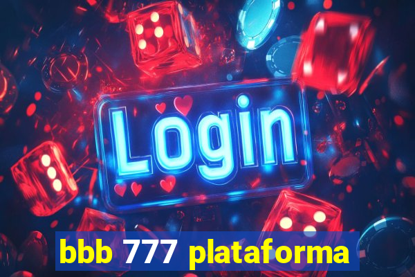 bbb 777 plataforma