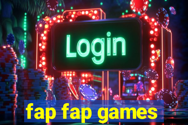 fap fap games