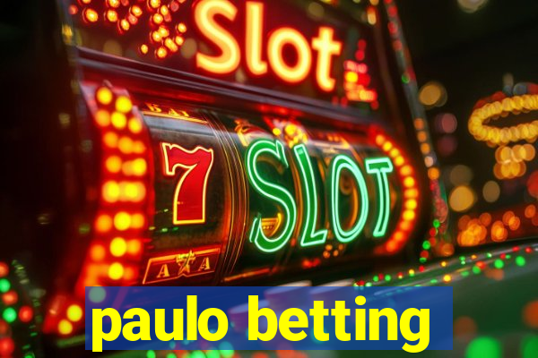 paulo betting