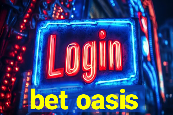 bet oasis