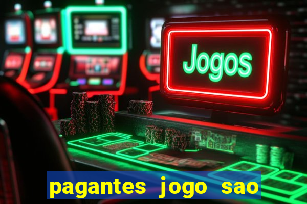 pagantes jogo sao paulo hoje