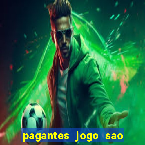 pagantes jogo sao paulo hoje