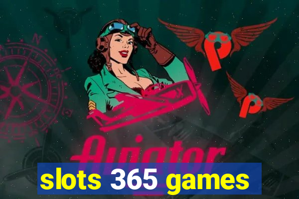 slots 365 games