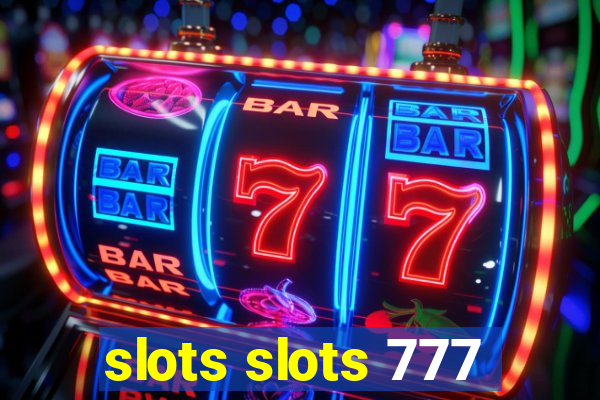 slots slots 777