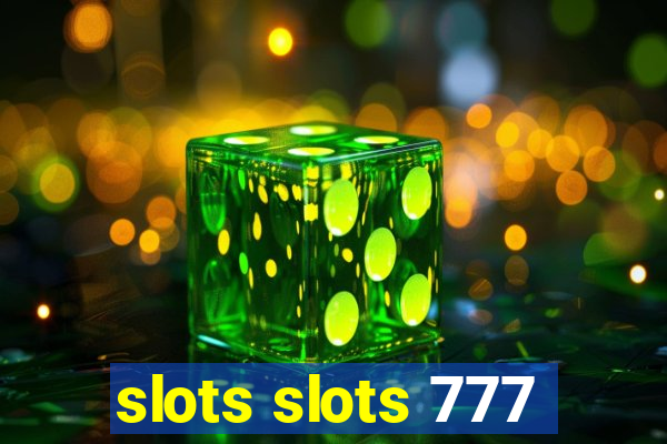 slots slots 777