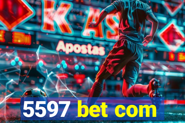 5597 bet com