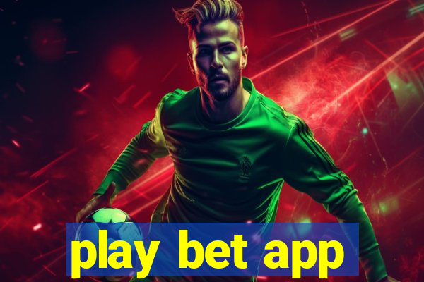 play bet app