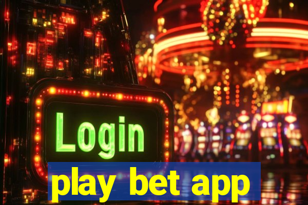 play bet app