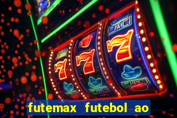 futemax futebol ao vivo hd