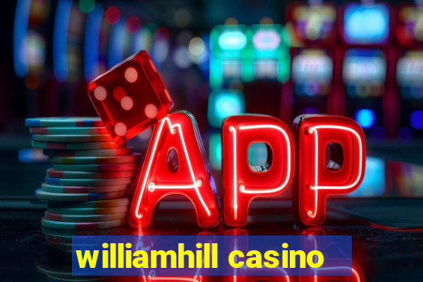 williamhill casino