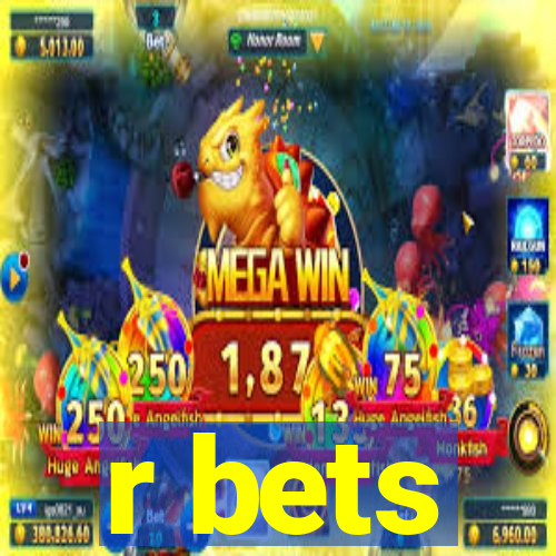 r bets