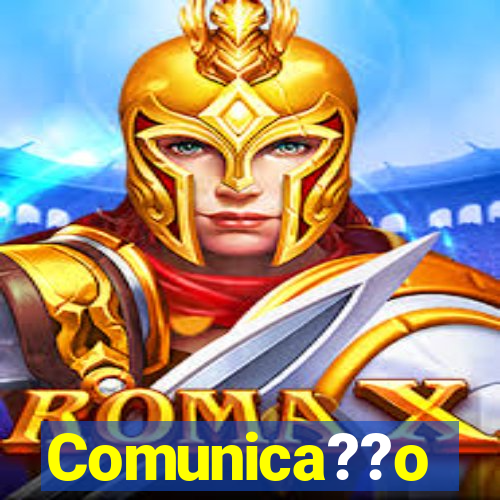 Comunica??o