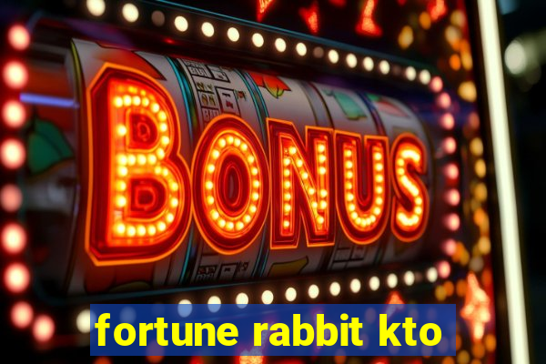 fortune rabbit kto