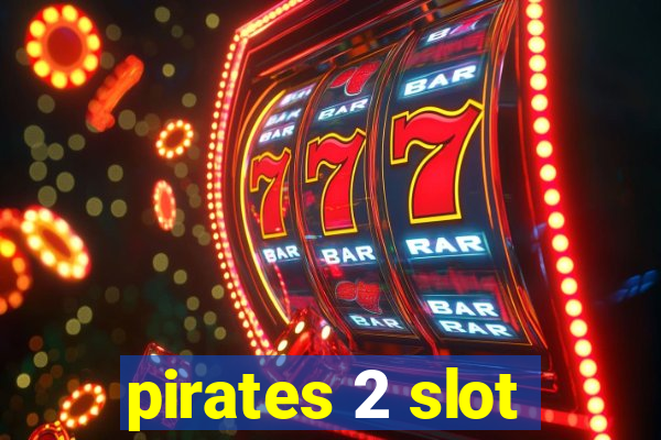 pirates 2 slot