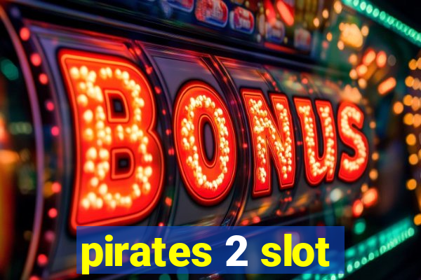 pirates 2 slot