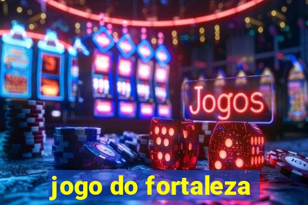 jogo do fortaleza