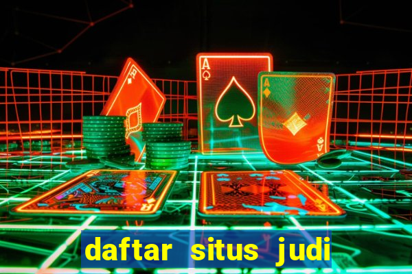 daftar situs judi slot online terpercaya 2022