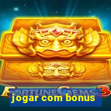 jogar com bonus