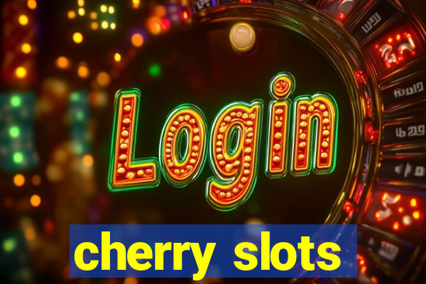 cherry slots