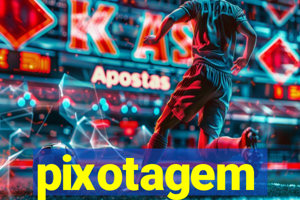 pixotagem