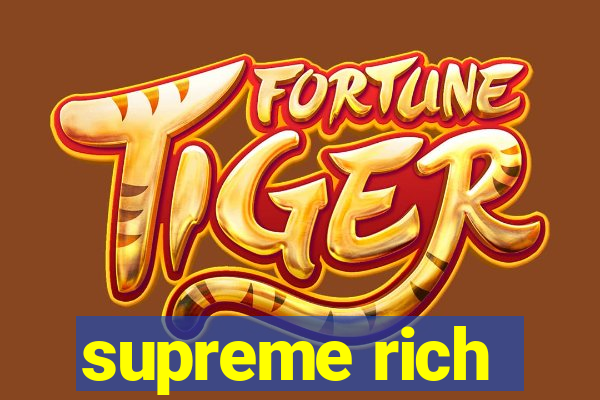 supreme rich