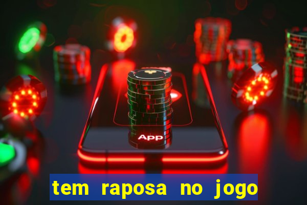 tem raposa no jogo do bicho