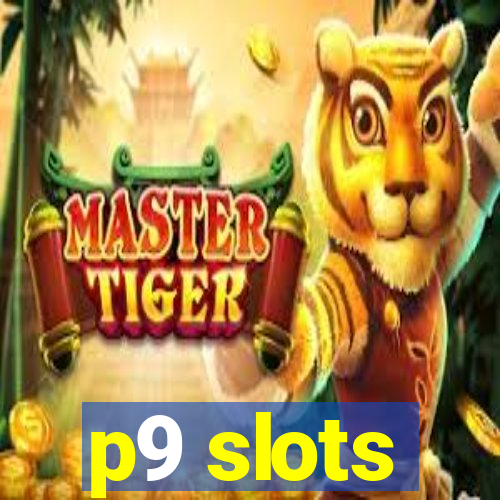 p9 slots