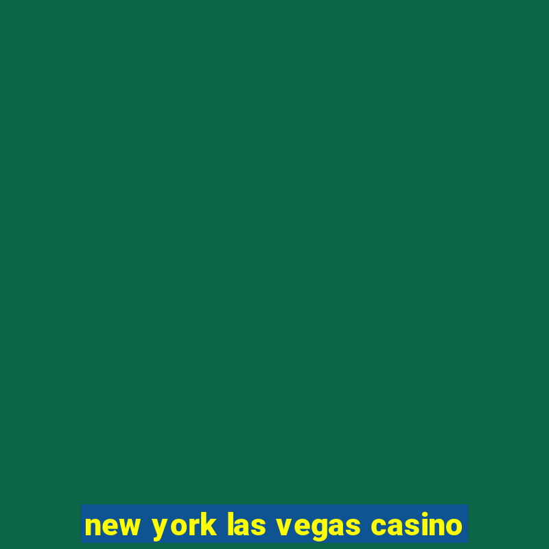 new york las vegas casino