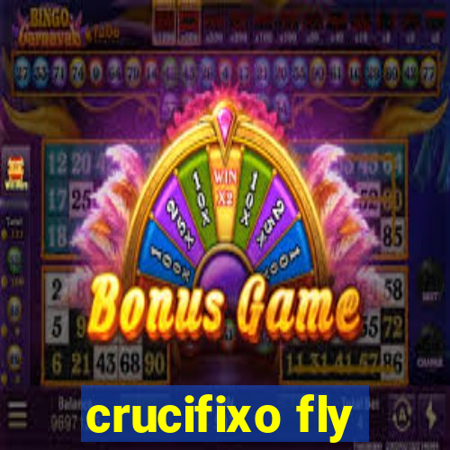 crucifixo fly